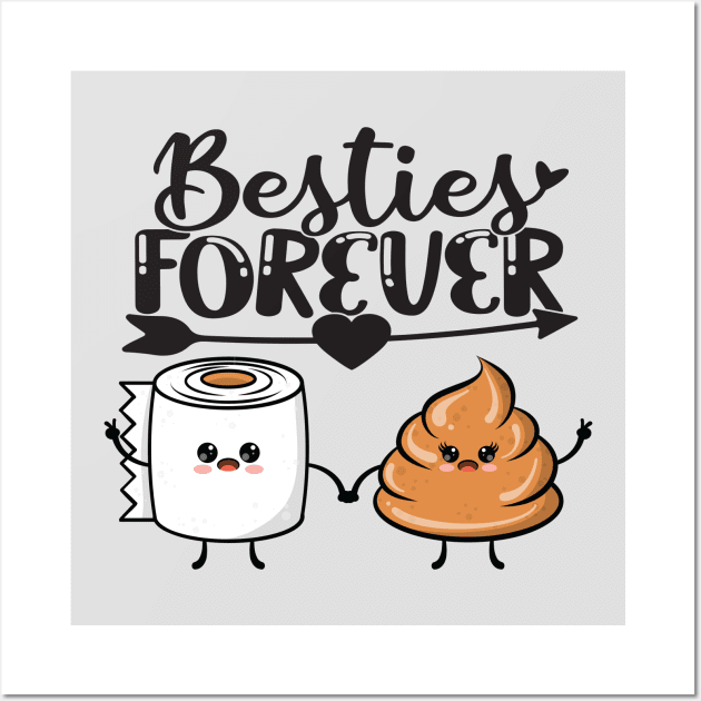 Funny Toilet Paper and Poop Best Friends Forever Wall Art by Fun Personalitee